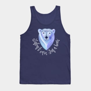 I don't Care I'm a Polar Bear Tank Top